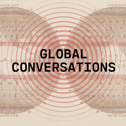 Antique globe image with the words "Global Conversations" in black and radiating circles underneath